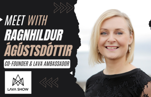 Awe to Innovation with Ragnhildur Ágústsdóttir Aka. LadyLava: How Witnessing a Lavafall Sparked the Creation of LAVA SHOW