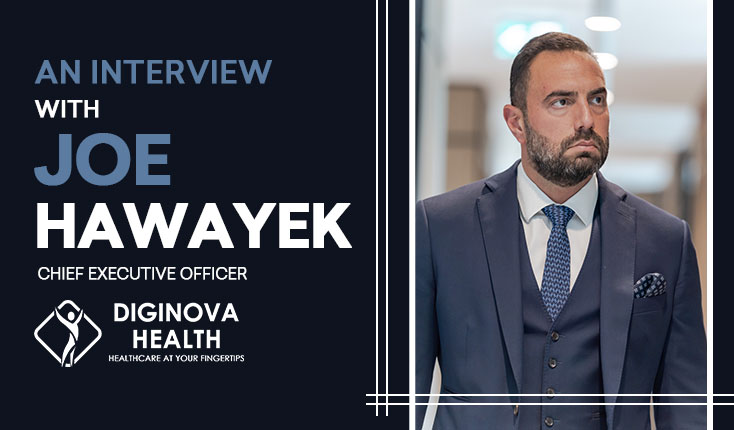 Joe Hawayek Interview CEO at Diginova Health Solutions The Arabia Times